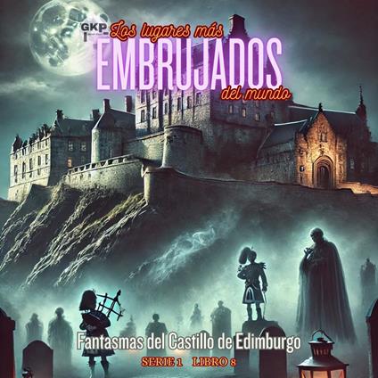 Fantasmas del Castillo de Edimburgo