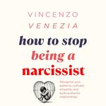How to Stop Being a Narcissist