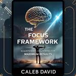 Focus Framework, The