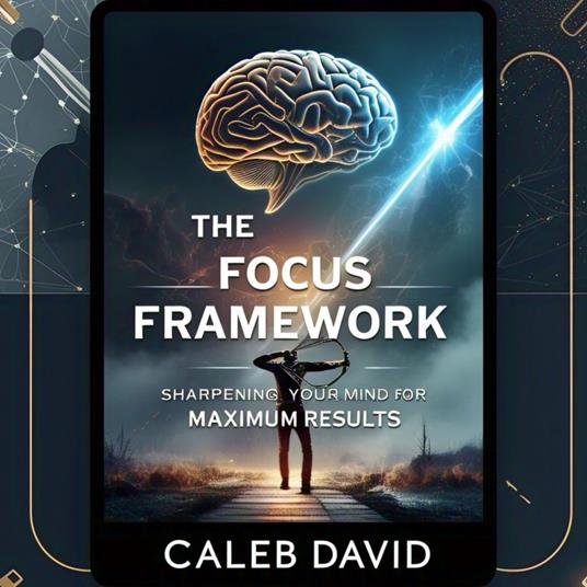 Focus Framework, The