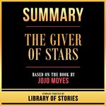 Summary - The Giver Of Stars