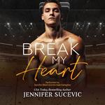 Break my Heart