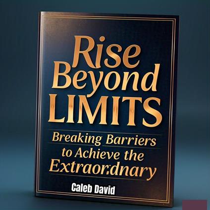Rise Beyond Limits