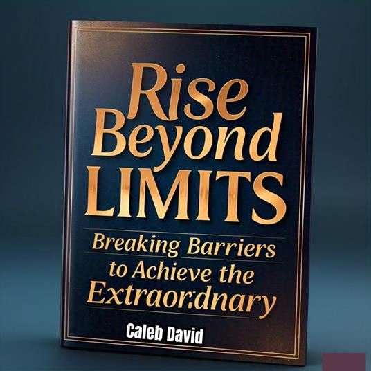 Rise Beyond Limits