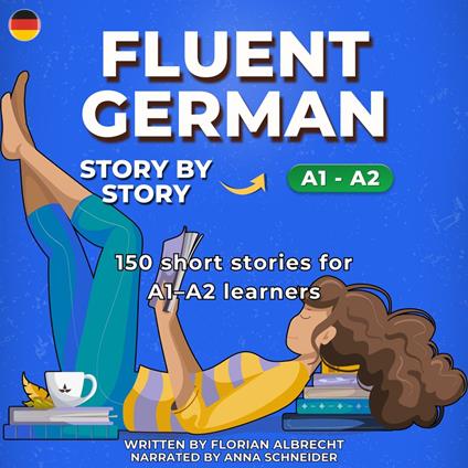 Fluent German, Story by Story
