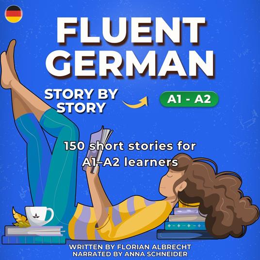 Fluent German, Story by Story