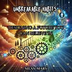 Unbreakable Habits