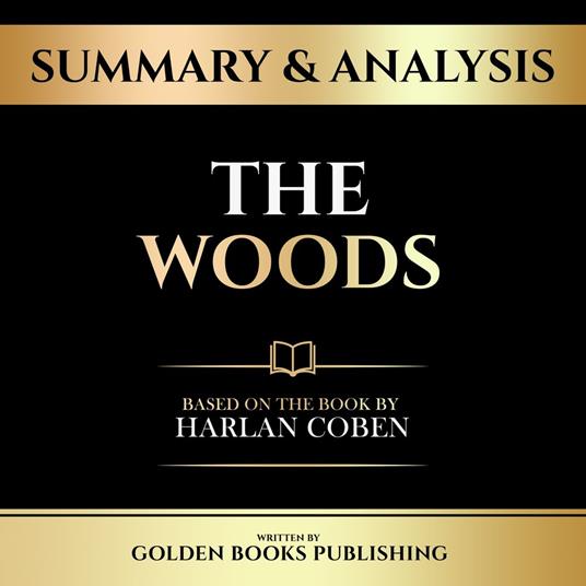 Summary & Analysis - The Woods