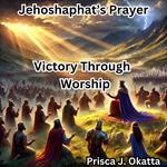 Jehoshaphat’s Prayer