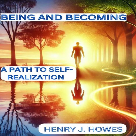 Being and Becoming: A Path to Self-Realization