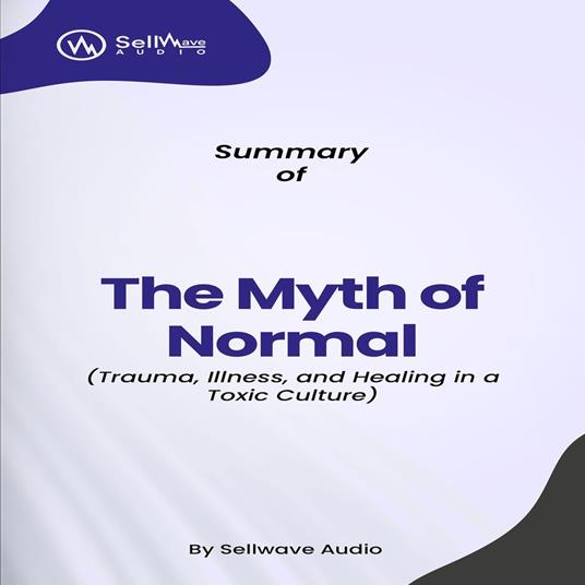 Summary of The Myth of Normal