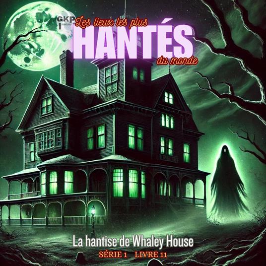 La hantise de Whaley House