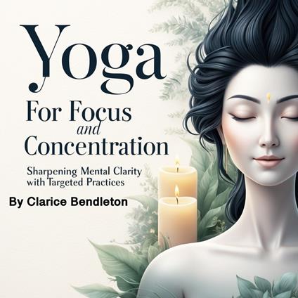 Yoga for Focus and Concentration