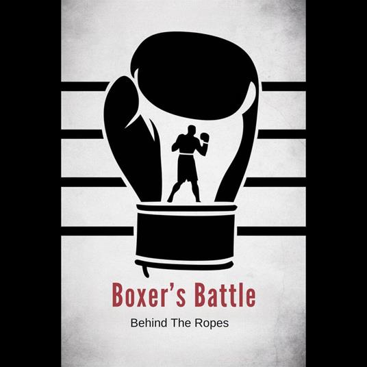 Beyond the Ropes: The Mind Battles of Boxing Champions