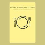 Eating Disorders Unveiled: Understanding and Overcoming Disordered Eating
