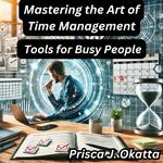 Mastering the Art of Time Management