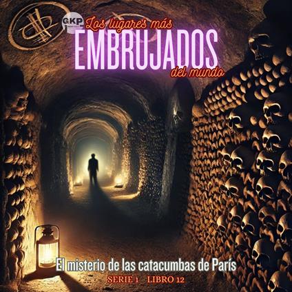 El misterio de las catacumbas de París