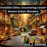 Invisible Cities