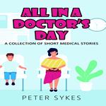All in a Doctor's Day