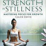 Strength in Stillness