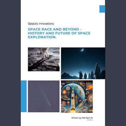 Space Race and Beyond – History and Future of Space Exploration