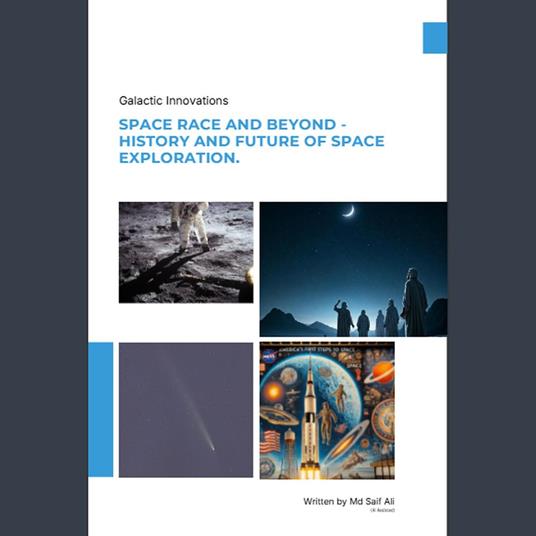 Space Race and Beyond – History and Future of Space Exploration