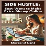 Side Hustle: Easy Ways to Make Extra Money Online