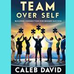 Team Over Self