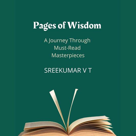 Pages of Wisdom: A Journey Through Must-Read Masterpieces