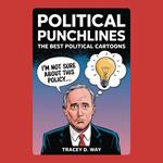 Political Punchlines: The Best Political Cartoons