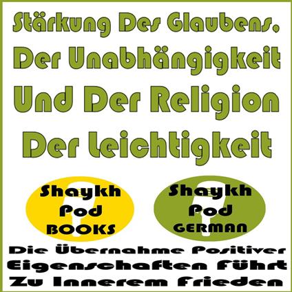 Stärkung Des Glaubens, Der Unabhängigkeit Und Der Religion Der Leichtigkeit