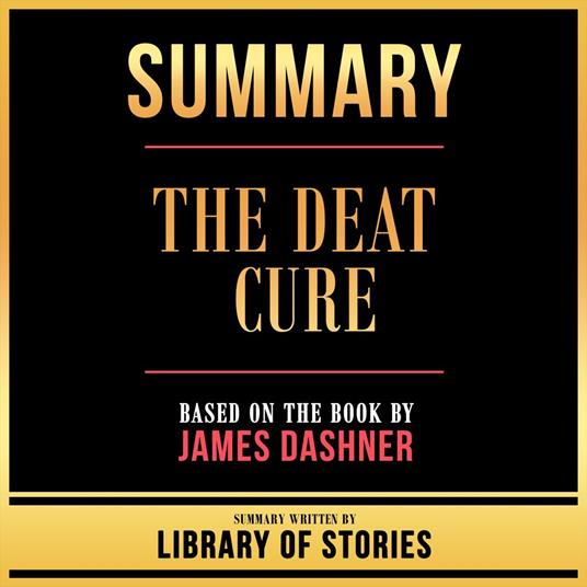 Summary - The Death Cure