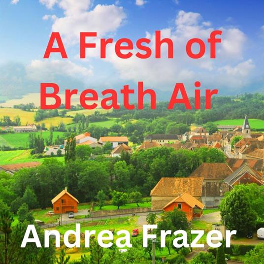 Fresh of Breath Air, A