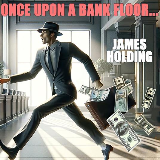 Once Upon a Bank Floor...