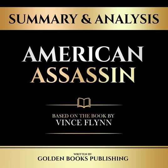 Summary & Analysis - American Assassin