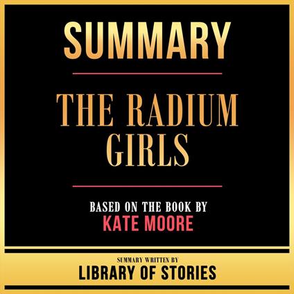 Summary - The Radium Girls