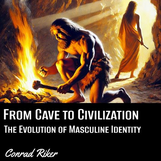 From Cave to Civilization