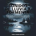 Sonidos de lluvia y tormenta: Sumérgete en el poder calmante de la naturaleza con sonidos de lluvia y tormenta diseñados para ayudarte a relajarte, meditar, concentrarte mientras estudias y dormir profundamente en un descanso pacífico y reparador