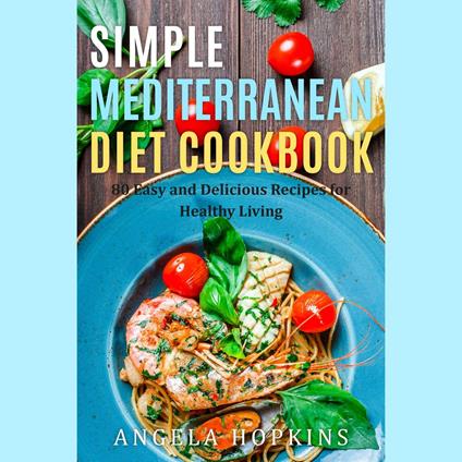 Simple Mediterranean Diet Cookbook