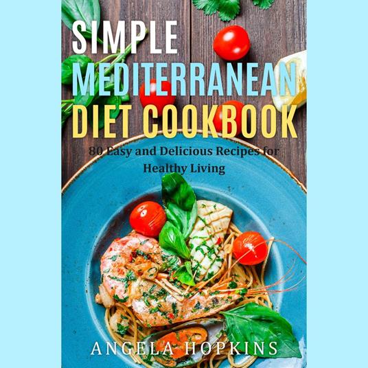 Simple Mediterranean Diet Cookbook