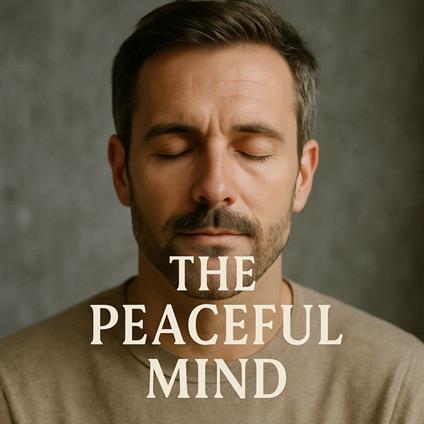 Peaceful Mind, The: Book summary & analysis