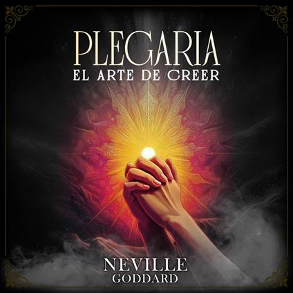 Plegaria - El Arte de Creer - Colección Deluxe