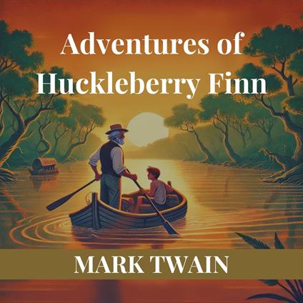 Adventures of Huckleberry Finn