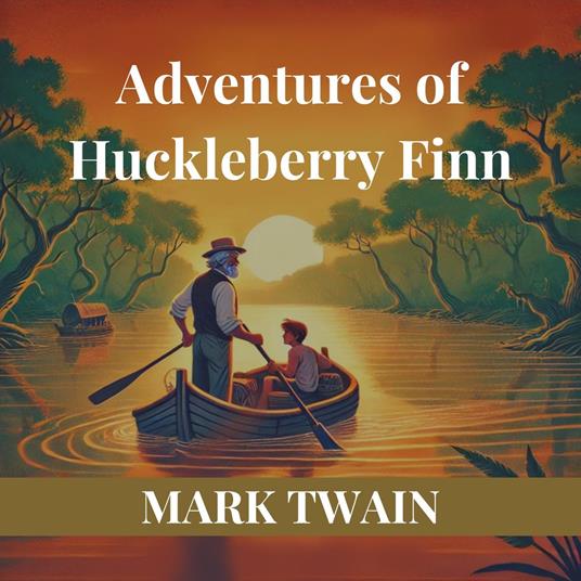 Adventures of Huckleberry Finn