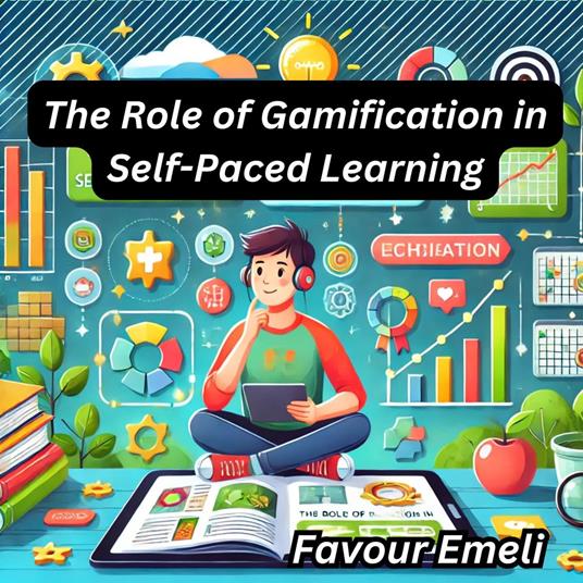 Role of Gamification in Self-Paced Learning, The