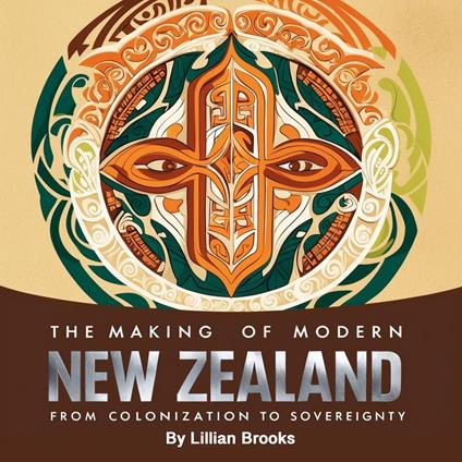 Making of Modern New Zealand, The