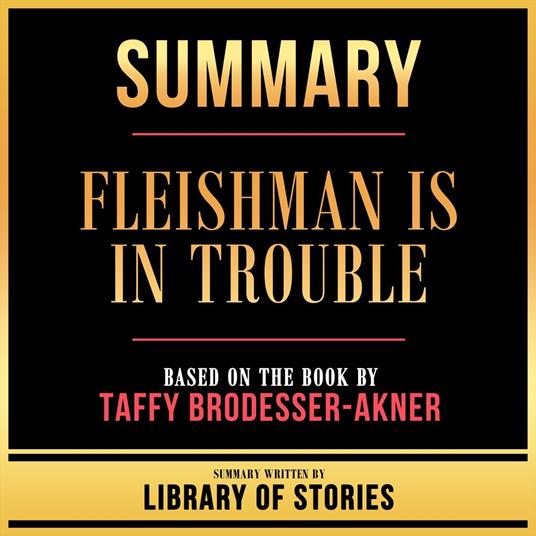 Summary - Fleishman Is In Trouble