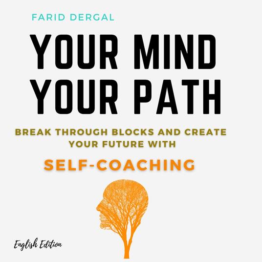 YOUR MIND, YOUR PATH