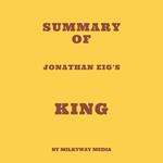 Summary of Jonathan Eig's King