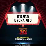 Django Unchained - The Ultimate Trivia Collection